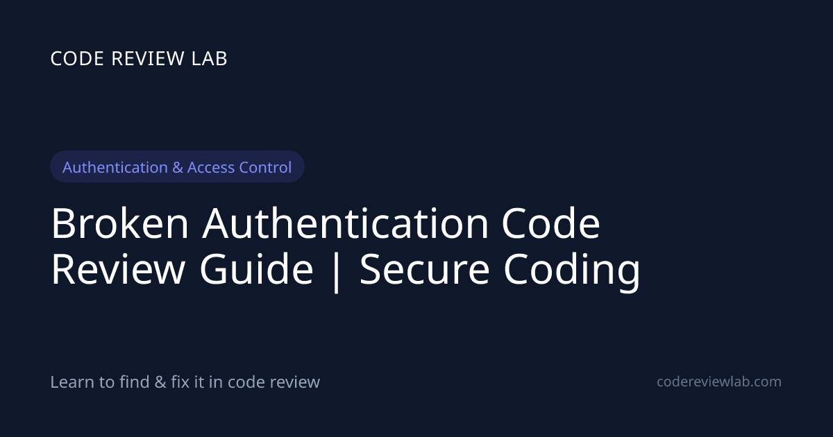 Broken Authentication Code Review Guide | Secure Coding