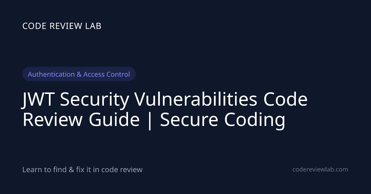 JWT Security Vulnerabilities Code Review Guide | Secure Coding