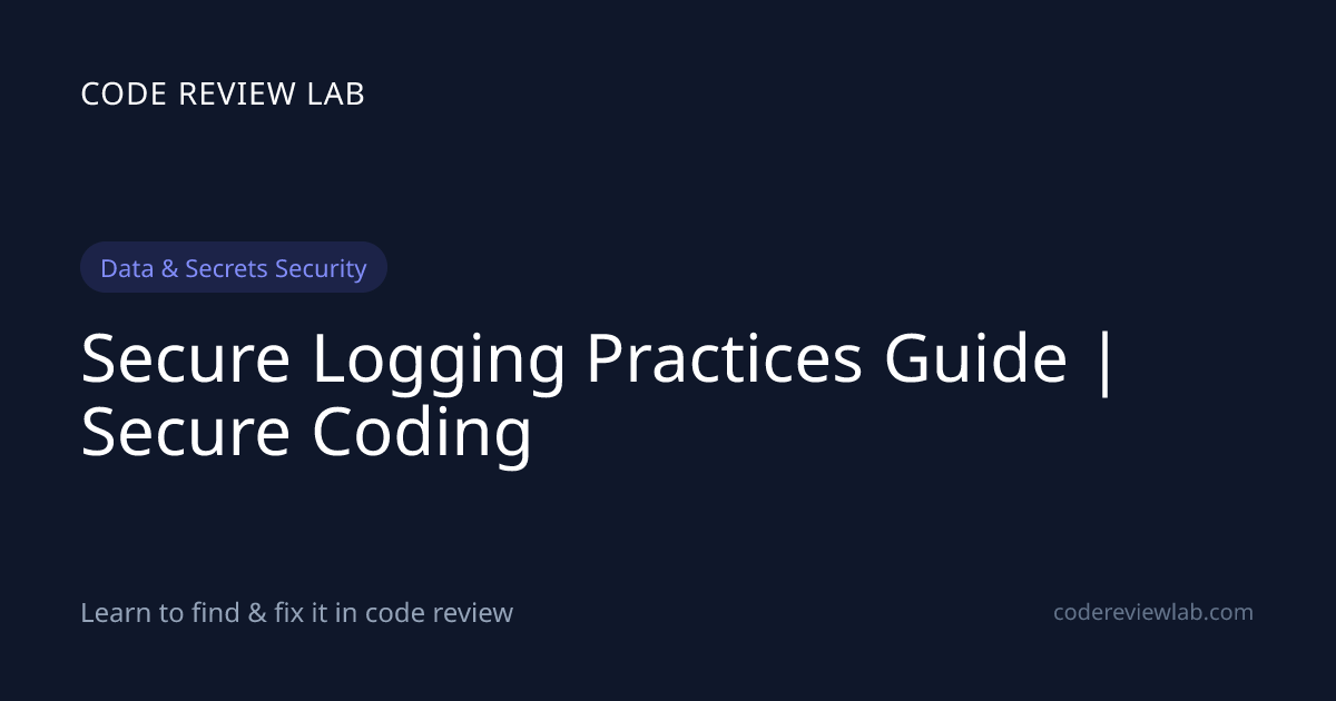 Secure Logging Practices Guide | Secure Coding