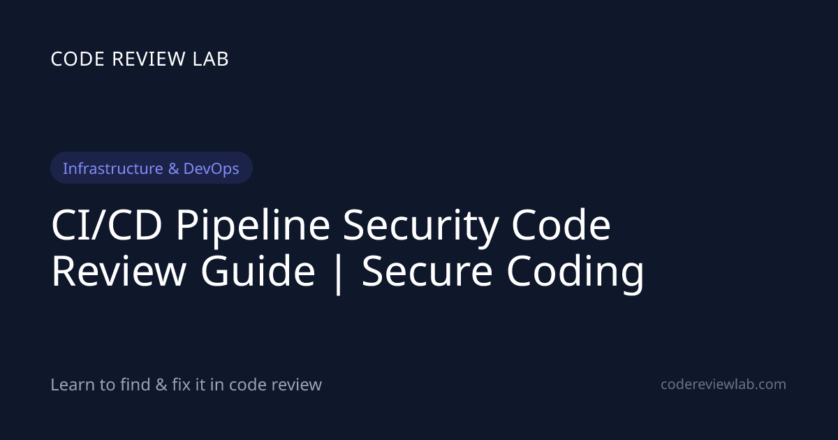 CI/CD Pipeline Security Code Review Guide | Secure Coding